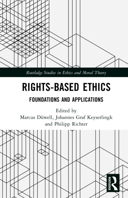 Rights-Based Ethics - Foundations and Applications