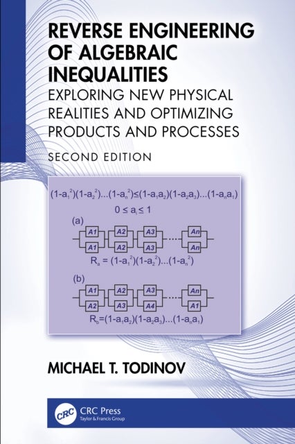 Reverse Engineering of Algebraic Inequalities - Exploring New Physical Realities and Optimizing Products and Processes