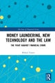 Money Laundering, New Technology and the Law