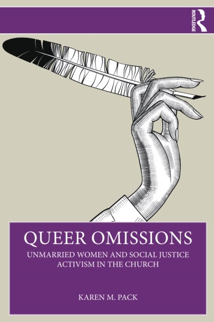 Queer Omissions - Unmarried Women and Social Justice Activism in the Church