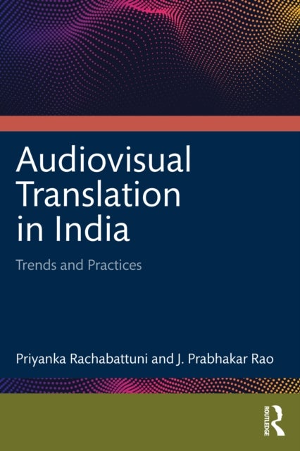 Audiovisual Translation in India - Trends and Practices