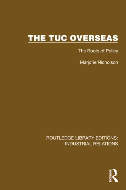 The TUC Overseas - The Roots of Policy