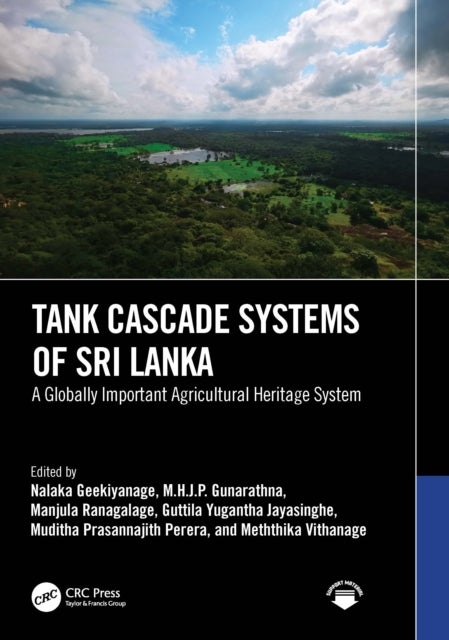 Tank Cascade Systems of Sri Lanka - A Globally Important Agricultural Heritage System