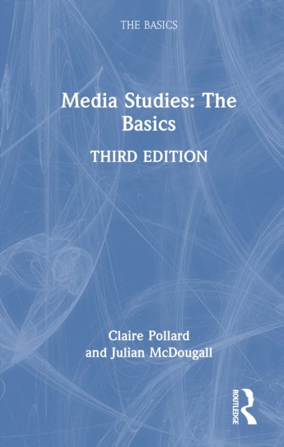 Media Studies: The Basics