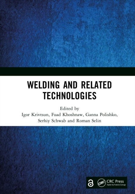 Welding and Related Technologies - Proceedings of the VIIth International Conference on Welding and Related Technologies (WRT 2024, 7-10 October 2024, Yaremche, Ukraine)