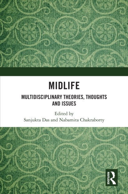 Midlife - Multidisciplinary Theories, Thoughts and Issues