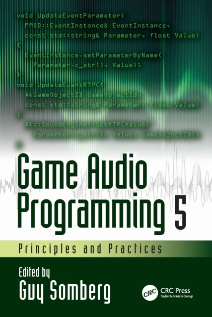Game Audio Programming 5 - Principles and Practices
