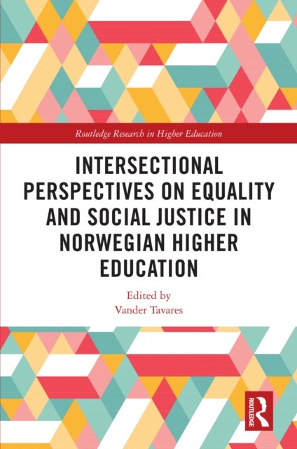 Intersectional Perspectives on Equality and Social Justice in Norwegian Higher Education