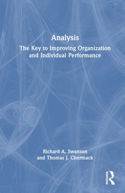 ANALYSIS - The Key to Improving Organization and Individual Performance