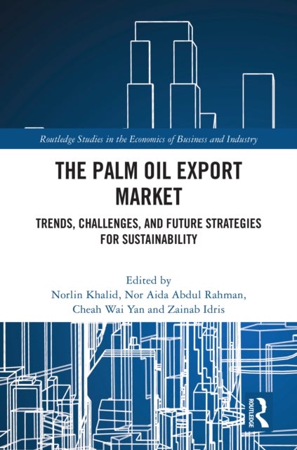 The Palm Oil Export Market - Trends, Challenges, and Future Strategies for Sustainability