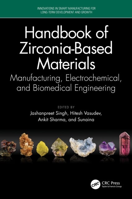 Handbook of Zirconia-Based Materials - Manufacturing, Electrochemical, and Biomedical Engineering