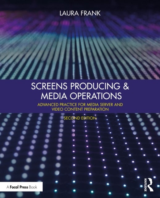 Screens Producing and Media Operations - Advanced Practice for Media Server and Video Content Preparation