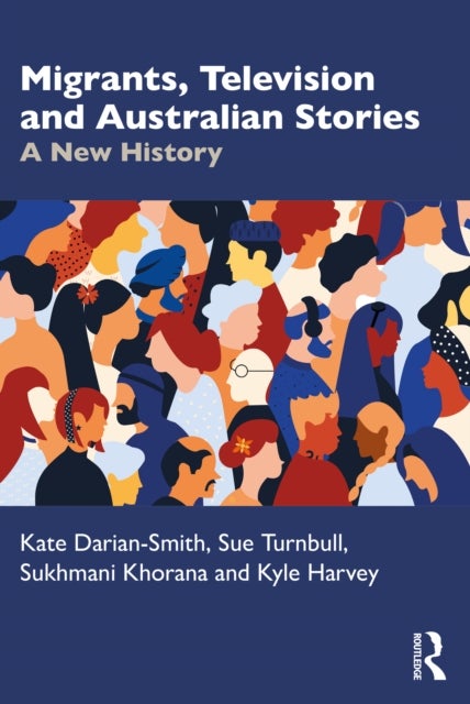 Migrants, Television and Australian Stories - A New History