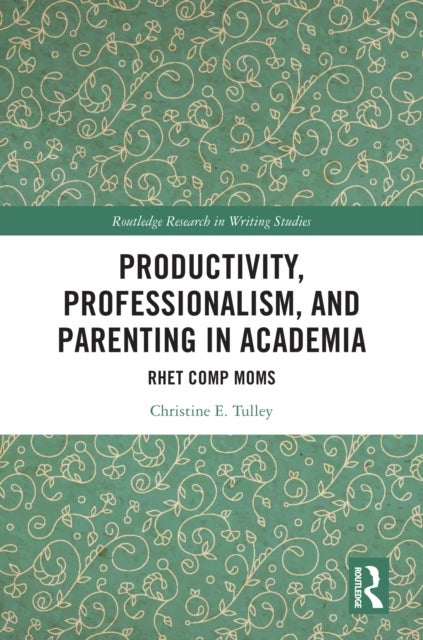 Productivity, Professionalism, and Parenting in Academia - Rhet Comp Moms