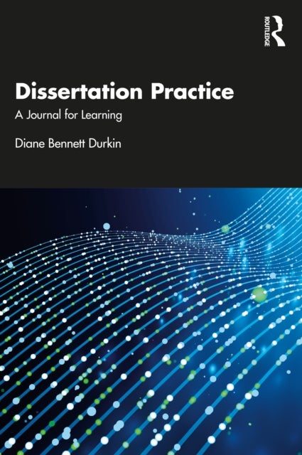 Dissertation Practice - A Journal for Learning
