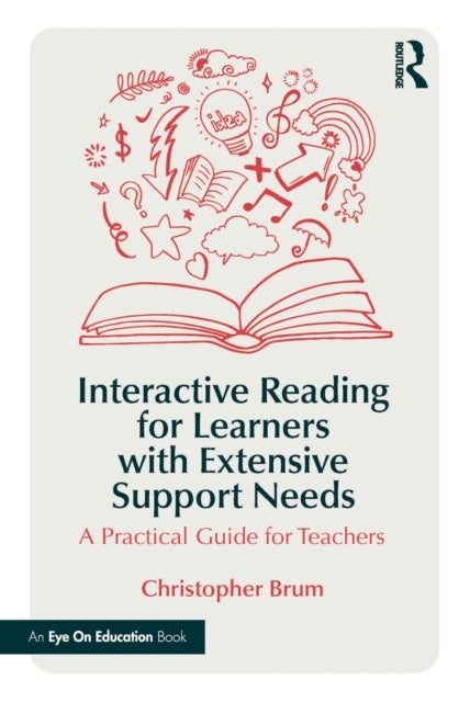 Interactive Reading for Learners with Extensive Support Needs - A Practical Guide for Teachers