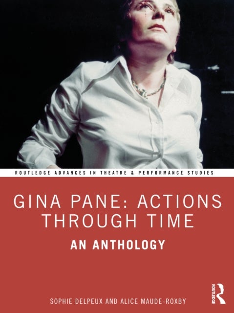 Gina Pane: Actions Through Time - An Anthology