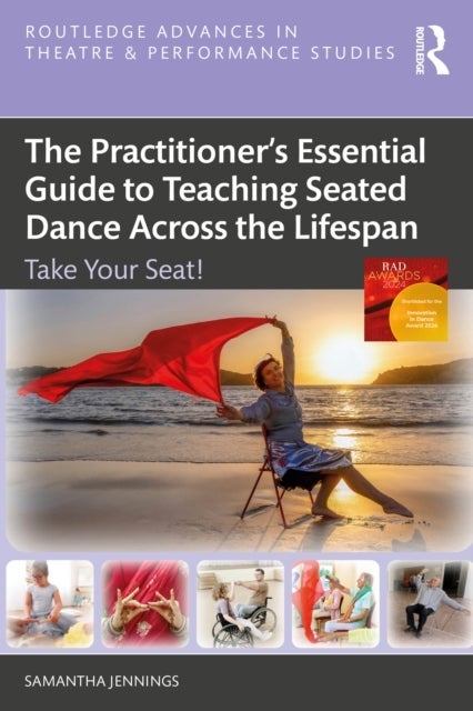 The Practitioner’s Essential Guide to Teaching Seated Dance Across the Lifespan