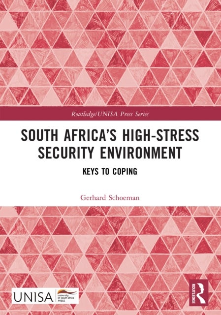South Africa’s High-Stress Security Environment - Keys to Coping
