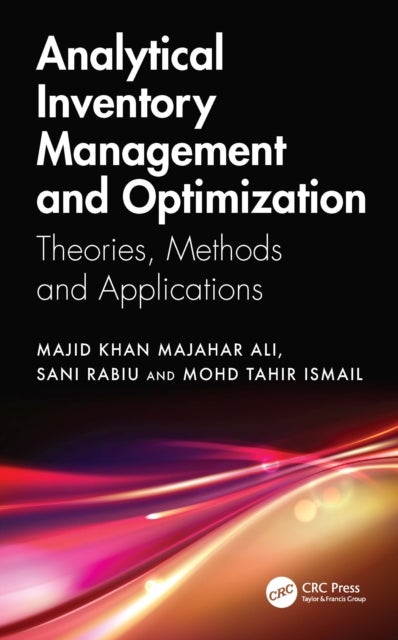 Analytical Inventory Management and Optimization - Theories, Methods and Applications