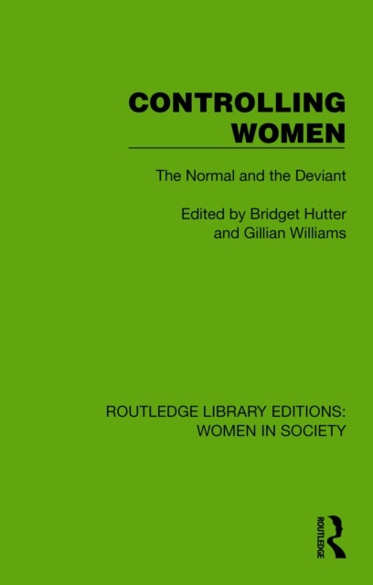 Controlling Women - The Normal and the Deviant