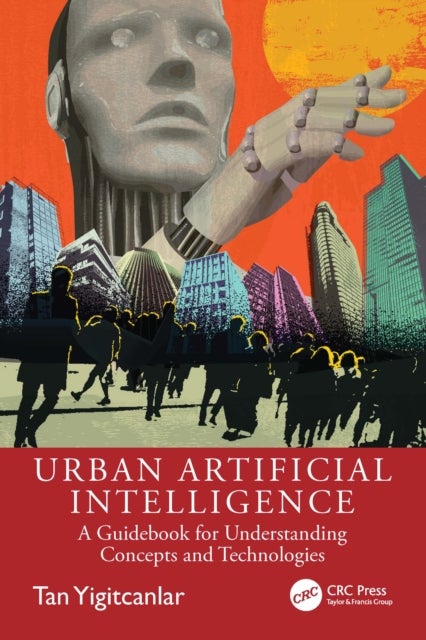 Urban Artificial Intelligence - A Guidebook for Understanding Concepts and Technologies