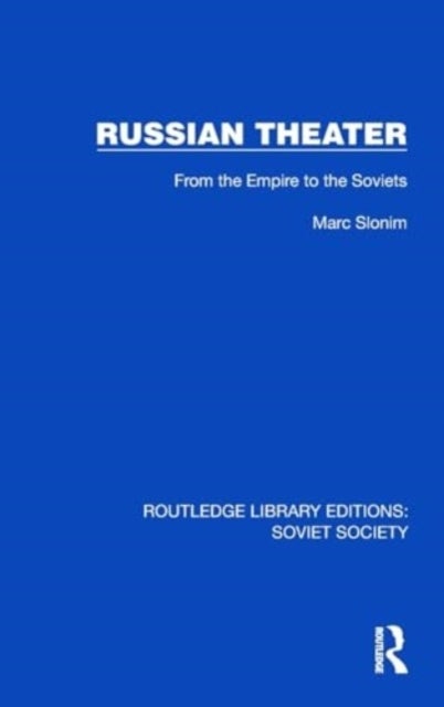 Russian Theater - From the Empire to the Soviets