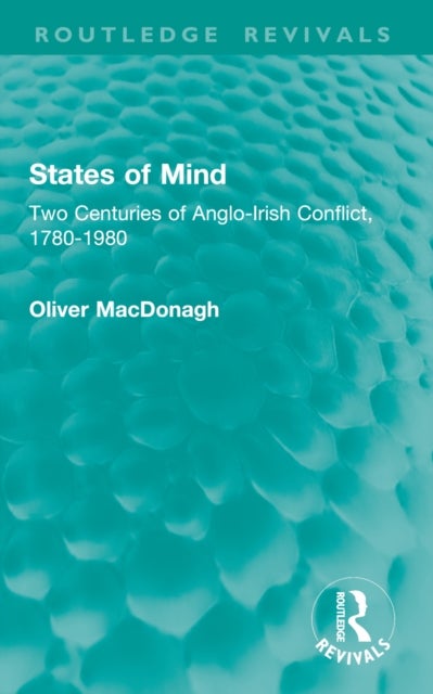 States of Mind - Two Centuries of Anglo-Irish Conflict, 1780-1980