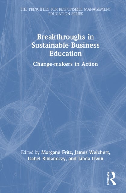 Breakthroughs in Sustainable Business Education - Change-makers in Action