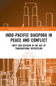 Indo-Pacific Diaspora in Peace and Conflict