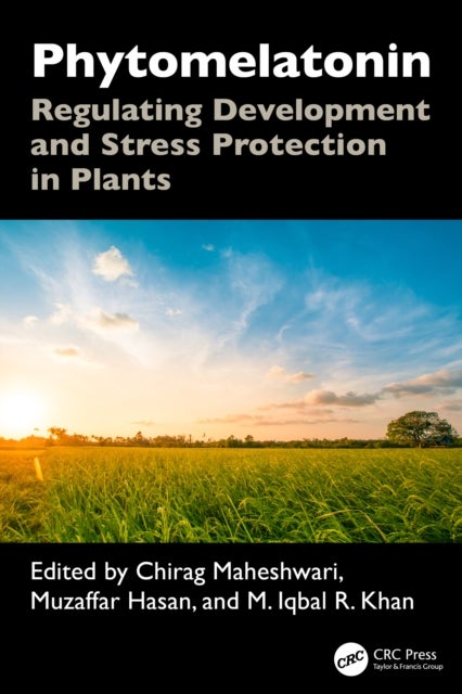 Phytomelatonin - Regulating Development and Stress Protection in Plants