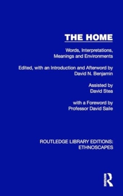 The Home - Words, Interpretations, Meanings and Environments