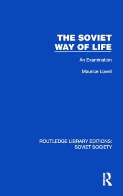 The Soviet Way of Life - An Examination