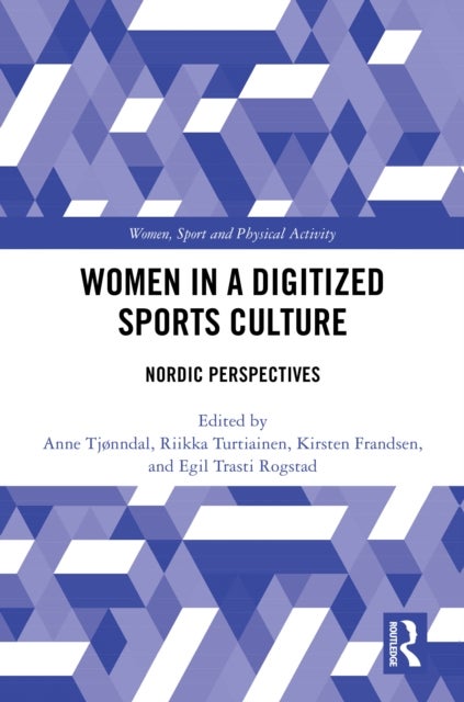 Women in a Digitized Sports Culture - Nordic Perspectives