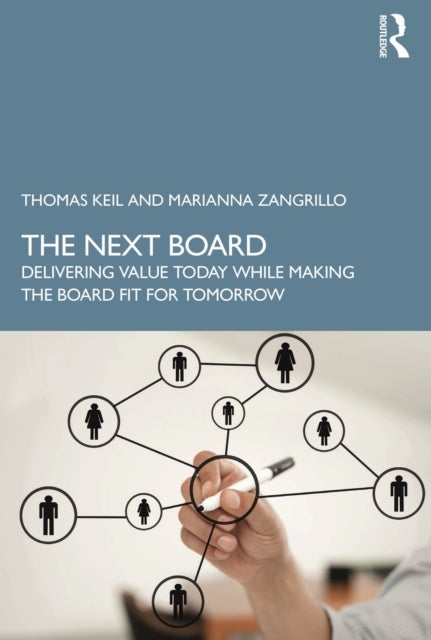 The Next Board - Delivering Value Today while Making the Board Fit for Tomorrow
