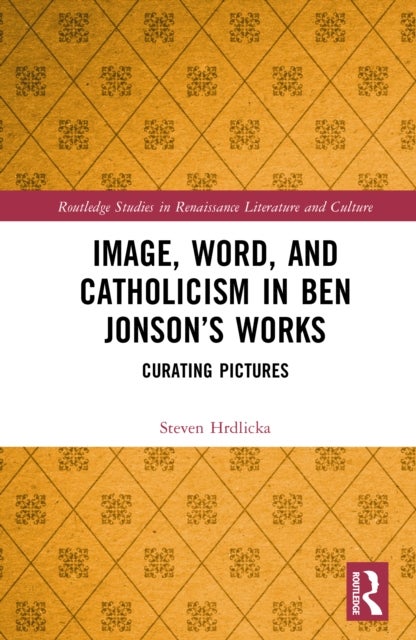 Image, Word, and Catholicism in Ben Jonson’s Works - Curating Pictures