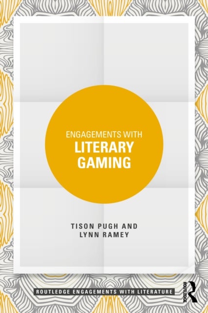 Engagements with Literary Gaming