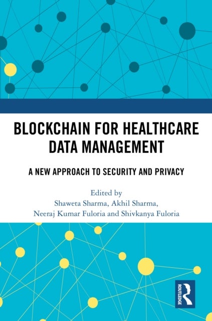 Blockchain For Healthcare Data Management - A New Approach to Security and Privacy