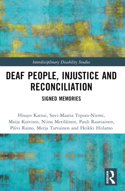 Deaf People, Injustice and Reconciliation - Signed Memories