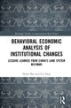 Behavioural Economic Analysis of Institutional Changes