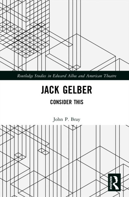 Jack Gelber - Consider This
