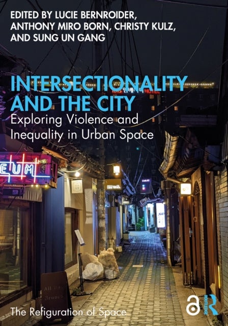 Intersectionality and the City - Exploring Violence and Inequality in Urban Space