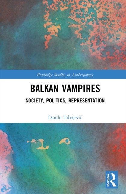 Balkan Vampires - Society, Politics, Representation