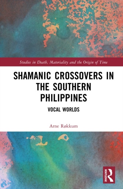Shamanic Crossovers in the Southern Philippines - Vocal Worlds