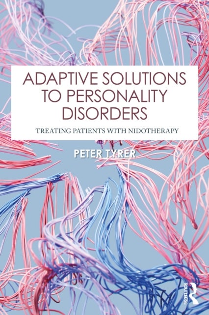Adaptive Solutions to Personality Disorders - Treating Patients with Nidotherapy