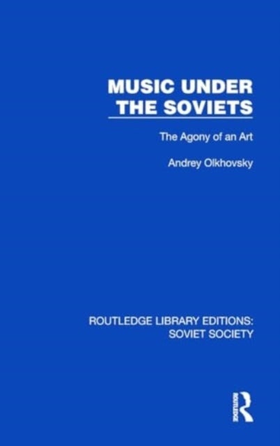 Music Under the Soviets - The Agony of an Art