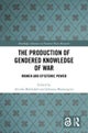 The Production of Gendered Knowledge of War