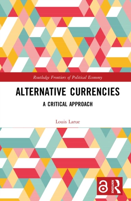 Alternative Currencies - A Critical Approach
