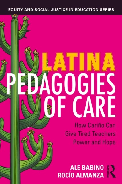 Latina Pedagogies of Care - How Carino Can Give Tired Teachers Power and Hope