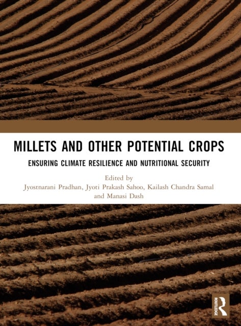 Millets and Other Potential Crops - Ensuring Climate Resilience and Nutritional Security